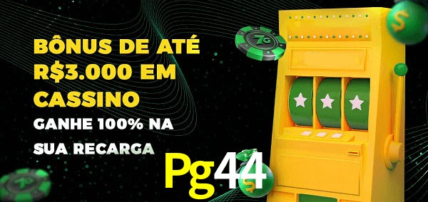 Pg44 melhor bônus de depósito